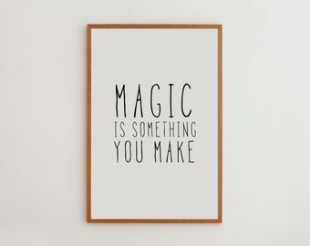 Magic Quote Wall Art Poster | Baby Shower Art Print Gift | Kids Room Wall Decor | Black and White Poster | Typography Artwork