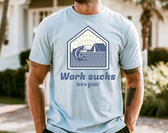 Camiseta "El trabajo apesta, vamos a pescar": Regalo para pescadores con colores reconfortantes