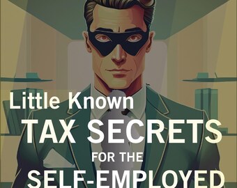 Tax Secrets for the Self-Employed (Digital Download)