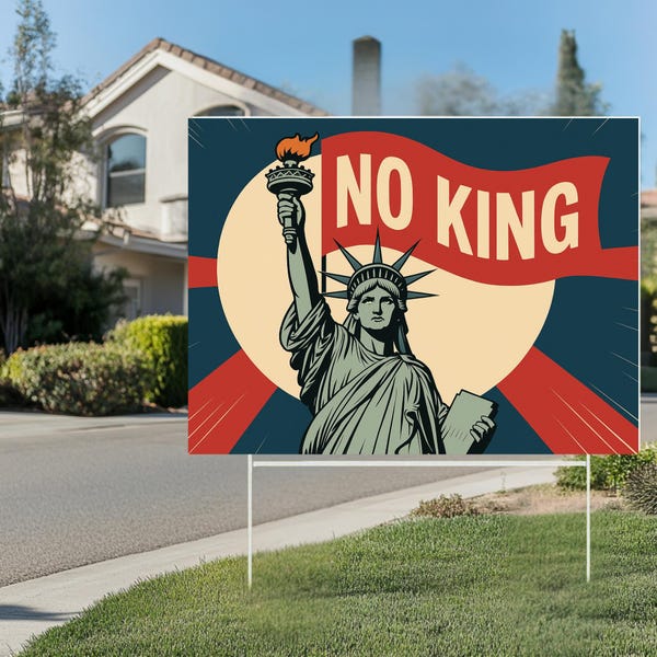 No Kings Yard Sign with metal H stake, anti-trump protest sign, political garden decoration, Protest Anti Authoritarian liberty yard sign