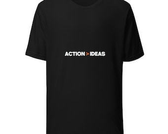 Action Over Ideas T-Shirt — Motivational Entrepreneur Tee | Creative Mindset Gift
