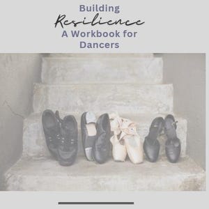 May include: A selection of dance shoes, such as tap shoes, ballet slippers, and character shoes, are arranged on concrete steps. The image includes the text "Strength in Motion" and "Building Resilience: A Workbook for Dancers".