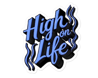 High on Life Sticker - Sobriety Sticker - Motivational Quote - Sober Gift - Addiction Recovery Waterproof Vinyl Decal