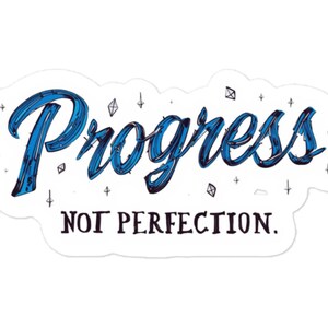 Progress Not Perfection Sticker - Addiction Recovery Gift - Sobriety Decal - Inspirational Quote - Waterproof Vinyl Sticker