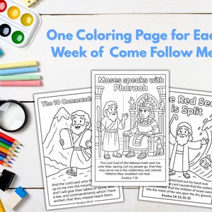 May include: Three black and white coloring pages with biblical scenes, including Moses speaking with Pharaoh, the Ten Commandments, and the Red Sea split. The text "One Coloring Page for Each Week of Come Follow Me" is in blue. Art supplies are in the background.