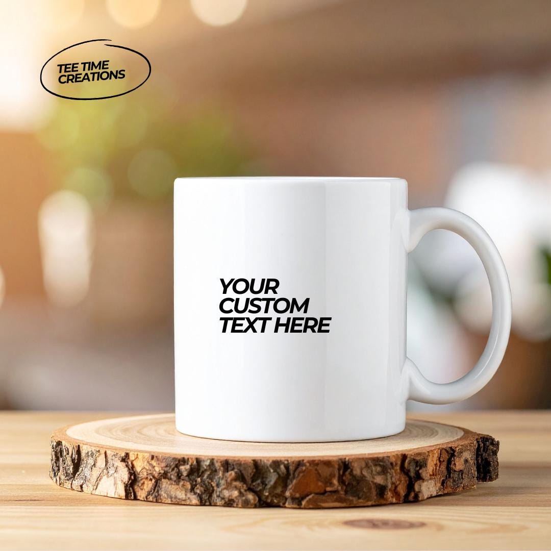 Personalized Mug With Custom Text | Custom Coffee Mug | Name, Quote, or ...