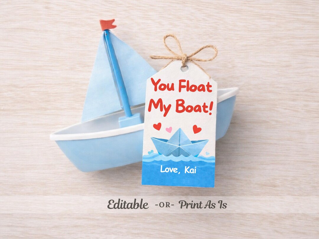 Editable Valentine’s Day Gift Tags, Printable You Float My Boat Tags ...