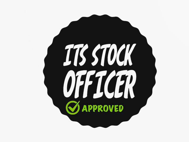 It’s Stock Officer Approved Sticker (5” Round) / Car Enthusiast / Tuner ...