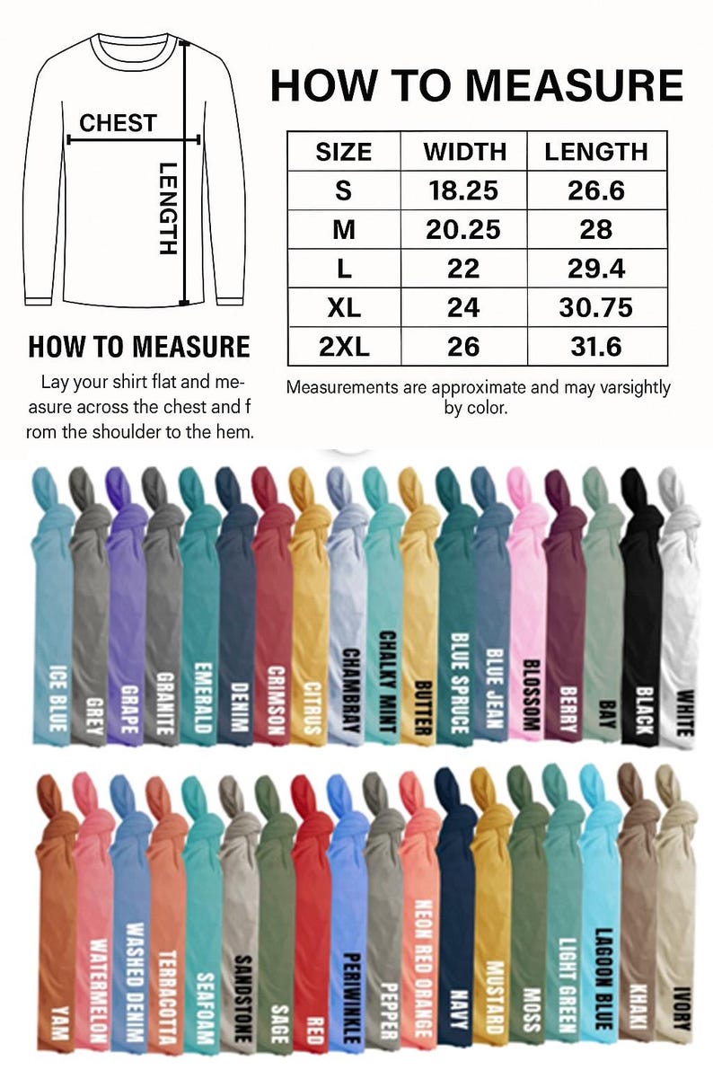May include: A color chart for long-sleeve shirts featuring a measurement guide with a table listing sizes S through 2XL in inches. The chart displays two rows of shirts in various colors, each labeled with names like Ice Blue, Black, and White.