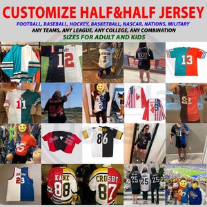 May include: A collage of customizable half and half jerseys. The jerseys are for football, baseball, hockey, basketball, NASCAR, military, and college teams. The jerseys are available in adult and kids sizes. The jerseys have different colors and numbers.