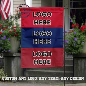 May include: A rectangular garden flag with a red, blue, and red color block design. The flag has the words "LOGO HERE" in white block letters. The bottom of the flag reads "CUSTOM ANY LOGO, ANY TEAM, ANY DESIGN".