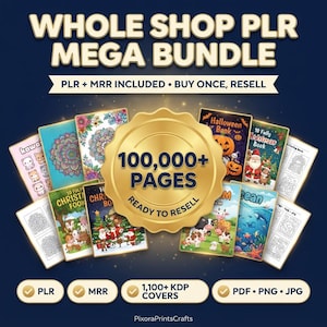 Può includere: Un pacchetto di prodotti digitali intitolato WHOLE SHOP PLR MEGA BUNDLE con un sigillo dorato centrale con il testo 100,000+ PAGES READY TO RESELL. Attorno al sigillo ci sono varie copertine di libri con temi natalizi, di Halloween e animali.