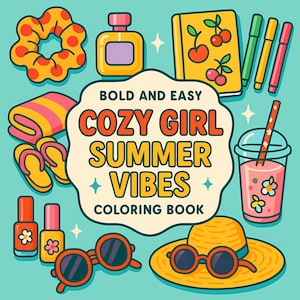 May include: A colorful illustration with the text "Cozy Girl Summer Vibes Coloring Book." The image features a scrunchie, perfume bottle, notebook with cherries, markers, a towel, flip-flops, nail polish, sunglasses, a hat, and a drink.