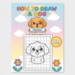 May include: A colorful book cover with the text "HOW TO DRAW A DOG" above a cartoon dog illustration. The book includes a drawing grid and the text "PRINTABLE DRAWING BOOK!" and "100 PAGES". The background features a rainbow and clouds.