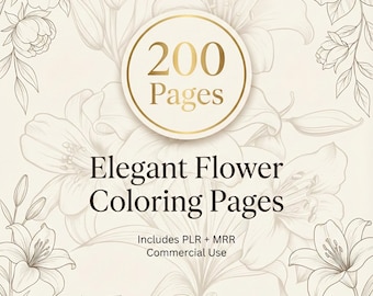 200 Elegant Flower Coloring Pages, Adults & Kids (Digital Download), PLR and MRR Included