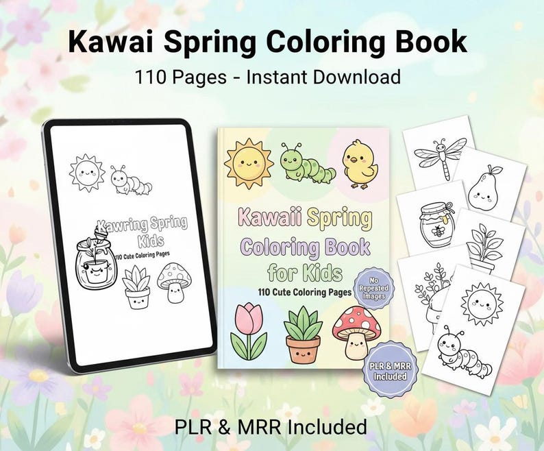 May include: A Kawaii Spring Coloring Book for Kids with 110 pages is displayed next to a tablet showing coloring pages. The book cover features a sun, caterpillar, and chick. Additional coloring pages are also shown.