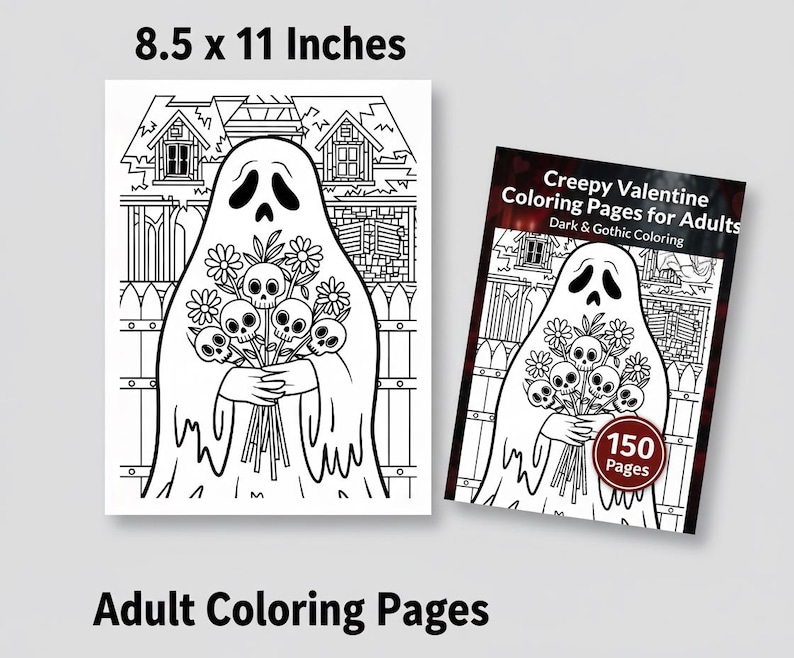 K&ouml;nnte beinhalten: Zwei schwarz-wei&szlig;e Malvorlagen f&uuml;r Erwachsene. Eine Seite ist 21,6 x 28 cm gro&szlig; und zeigt einen Geist mit Totenkopfblumen. Die andere ist ein Buch mit dem Titel "Creepy Valentine Coloring Pages for Adults" mit 150 Seiten.