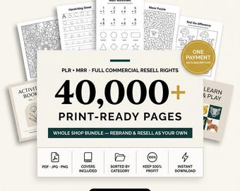 40,000+ Print-Ready Pages Bundle, Coloring, Worksheets, Rebrand, Resell (PLR MRR)