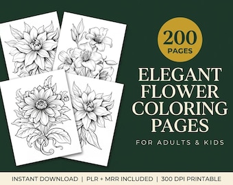 200 Elegant Flower Coloring Pages, Adults & Kids (Digital Download), PLR and MRR Included