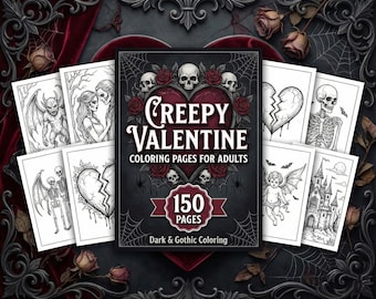 May include: A collection of adult coloring pages with a dark and gothic theme. The cover of the coloring book reads "Creepy Valentine Coloring Pages for Adults" with skulls and roses. The book contains 150 pages. The surrounding pages feature black and white illustrations.