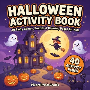 May include: A Halloween activity book cover featuring a haunted house, a witch on a broomstick, ghosts, jack-o'-lanterns, and a black cat under a full moon. The text reads HALLOWEEN ACTIVITY BOOK, 40 Party Games, Puzzles & Coloring Pages for Kids.