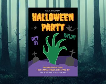 May include: Halloween party invitation with a black background and orange text that reads "Halloween Party." A green hand emerges from the ground. The invitation includes the date "Oct 31" and the phrase "Bring Your Own Booze."