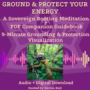 Op de afbeelding: Een paarse afbeelding met de tekst "GROUND & PROTECT YOUR ENERGY" en "A Sovereign Rooting Meditation + PDF Companion Guidebook". De afbeelding toont een persoon die in een bos mediteert, met de tekst "9-Minute Grounding & Protection Visualization".
