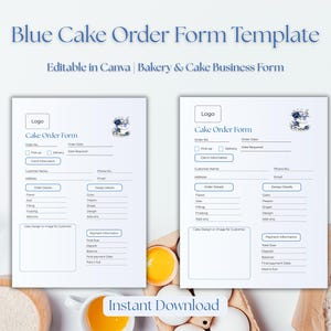 May include: Two white cake order form templates with blue text and floral accents. The forms include sections for customer information, order details, and design details. The text reads "Blue Cake Order Form Template" and "Editable in Canva | Bakery & Cake Business Form."