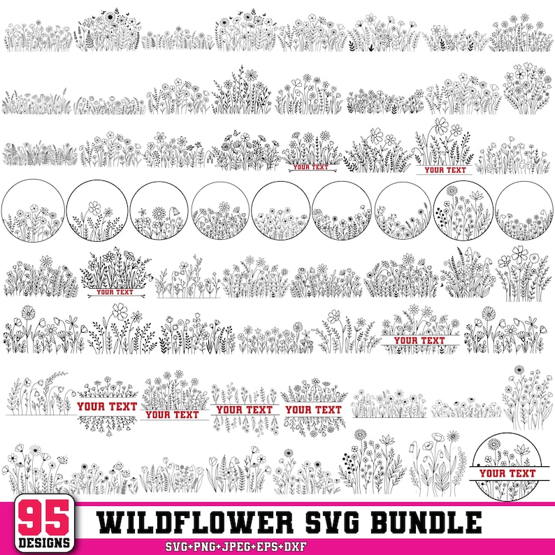 May include: A collection of 95 wildflower SVG designs in black and white. The designs include various floral arrangements, circular frames, and text boxes with the words "YOUR TEXT". The bottom of the image displays the text "WILDFLOWER SVG BUNDLE" and "95 DESIGNS".