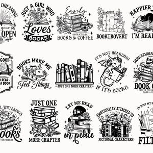May include: A collection of black and white illustrations featuring books and related themes. Each design includes text such as "Reading is Dreaming", "Just a Girl Who Loves Books", and "Booktrovert".