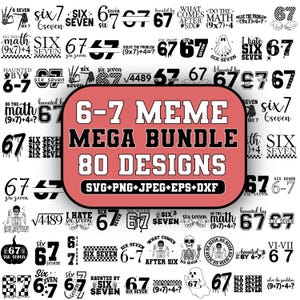 Puede incluir: Un conjunto de 80 diseños de memes con los números 6 y 7, con frases como "Six Seven" y "Haunted by 6-7". Incluye formatos SVG, PNG, JPEG, EPS y DXF. Los diseños son en blanco y negro.
