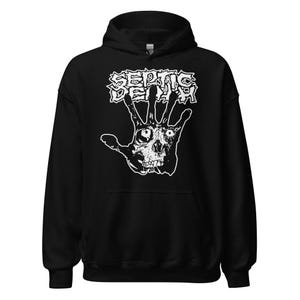 May include: Black hooded sweatshirt with a white graphic. The graphic features the text "SEPTIC DEATH" above a hand with a skull design in the palm. The design is a bold, stark contrast against the black fabric.
