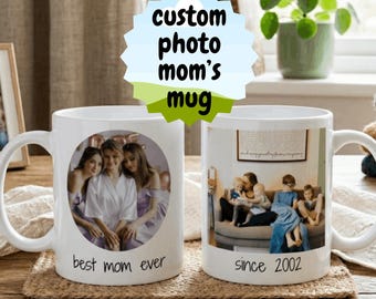 Custom Photo Mug, Personalized Mom Ever, Since Year Mama Cup