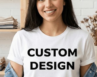 Custom Design T-Shirt | Personalized Your Logo Photo Text Printed Tee | Custom Shirt Gift