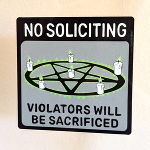 No Soliciting Sign Window Cling Goth (Violators Will Be Sacrificed) halloween hex pentagram spell | funny housewarming gift