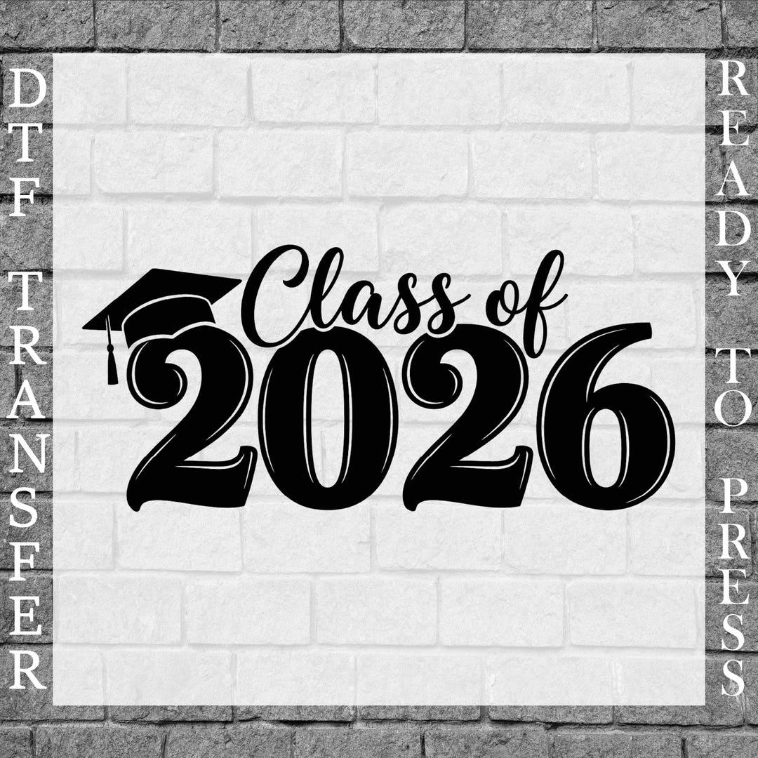 Class of 2026 Graduation Cap DTF Transfer, Senior Shirt Print, Minimal ...