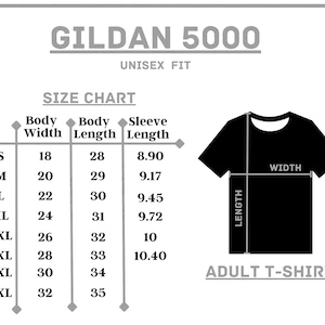 May include: A black adult t-shirt with a size chart for Gildan 5000 unisex fit shirts. The chart shows body width, length, and sleeve length measurements in inches for sizes S through 5XL.
