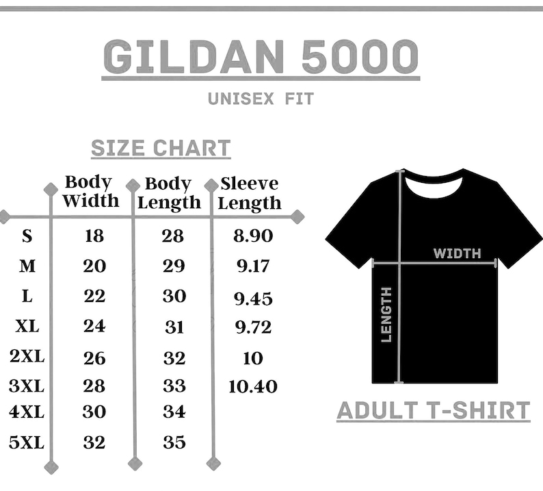 May include: A black adult t-shirt with a size chart for Gildan 5000 unisex fit shirts. The chart shows body width, length, and sleeve length measurements in inches for sizes S through 5XL.