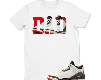 DAD Shirt To Match Jordan 3 World's Best Dad, AJ3 World's Best Dad Matching Shirt