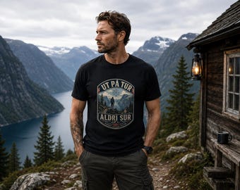 Ut På Tur Aldri Sur Shirt, Norway Hiking T-Shirt, Norwegian Saying Tee, Fjord Adventure Shirt, Scandinavian Outdoor Gift