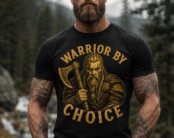 Warrior By Choice Shirt, Viking Warrior T-Shirt, Norse Ax Tee, Viking Gift for Men, Nordic Mythology Shirt, Warrior Mindset Apparel