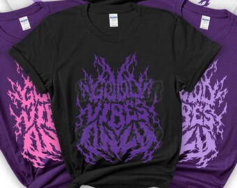 Good Vibes Only Tee (MADE 2 ORDER) Pink Purple Pastel Kawaii Cute HeavyMetal MetalHead Rock DeathMetal Rocknroll RockMusic Numetal Goth