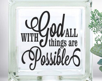 DIY With God All Things Are Possible DIY Custom Vinyl Decal ~ Glass Block ~ Car Decal ~ Mirror ~ Ceramic Tile ~ Laptop