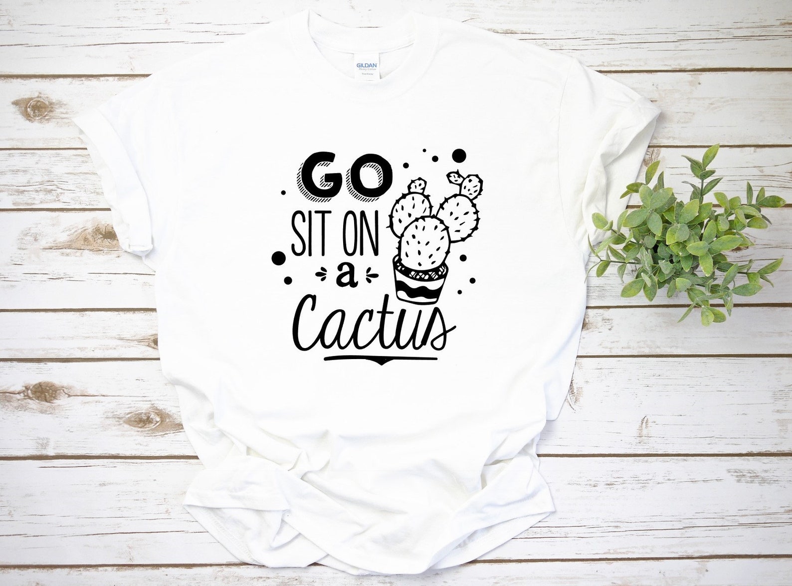 go sit on a cactus shirt