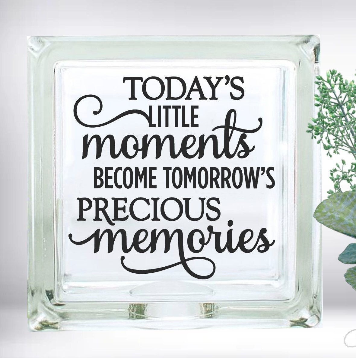 The little moments of today become the precious memories of
