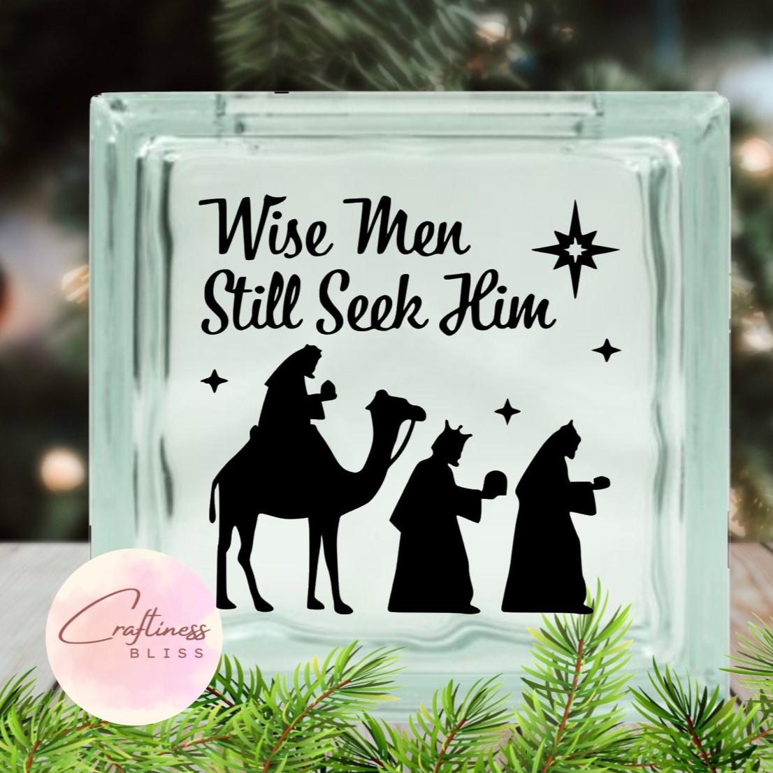 Wise Men Still Seek Him Inspirational Christmas quote DIY Custom Vinyl  Decal ~ Glass Block ~ Car Decal ~ Mirror ~ Ceramic Tile ~ Computer, image size:1106x1106
