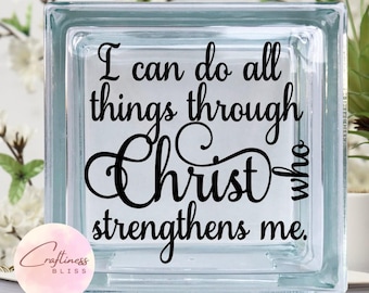 DIY I Can Do All Things Through Christ Who Strengthens Me DIY Custom Vinyl Decal ~ Glass Block ~ Car Decal ~ Mirror ~ Ceramic Tile ~ Laptop