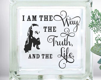 DIY Jesus I Am The Way The Truth And The Life Bible verse DIY Custom Vinyl Decal ~ Glass Block ~ Car Decal ~ Mirror ~ Ceramic Tile ~ Laptop