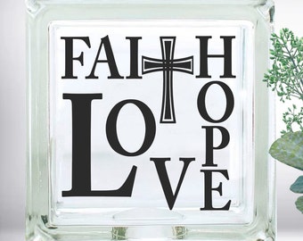 DIY Faith Hope Love DIY Custom Vinyl Decal ~ Glass Block ~ Car Decal ~ Mirror ~ Ceramic Tile ~ Laptop