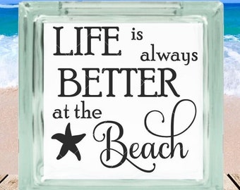 DIY Life Is Always Better At The Beach Vacation Lake Summer Custom Vinyl Decal ~ Glass Block ~ Car Decal ~ Mirror ~ Ceramic Tile